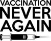 "Vaccination" NEVER Again